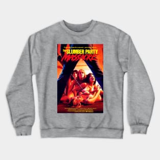 Classic Horror Movie Poster - The Slumber Party Massacre Crewneck Sweatshirt